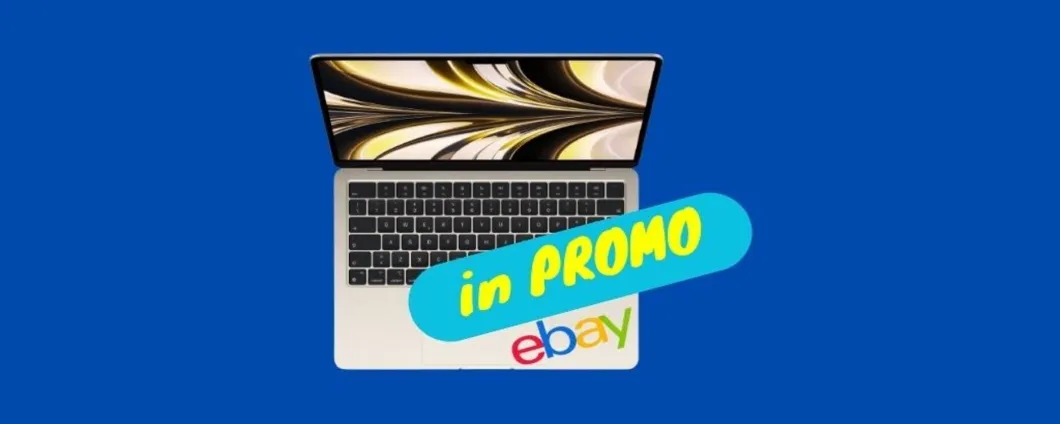 PROMO EBAY per MacBook Air, LO PAGHI MENO CHE ALTROVE! Corri a scoprirlo...