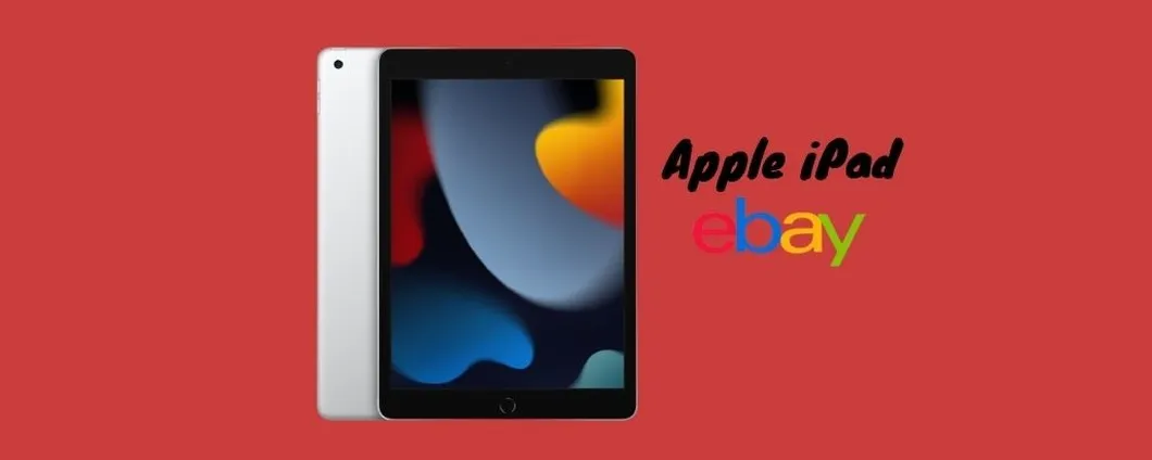 OFFERTISSIMA eBay per il fantastico Apple iPad, scoprilo ora!