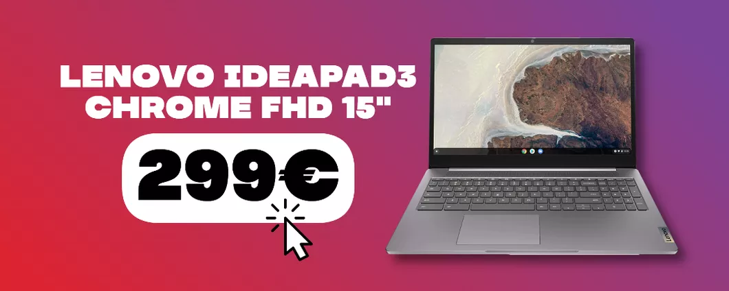 Lenovo IdeaPad 3 Chrome con display FHD in OFFERTA a soli 299€ (-25%)