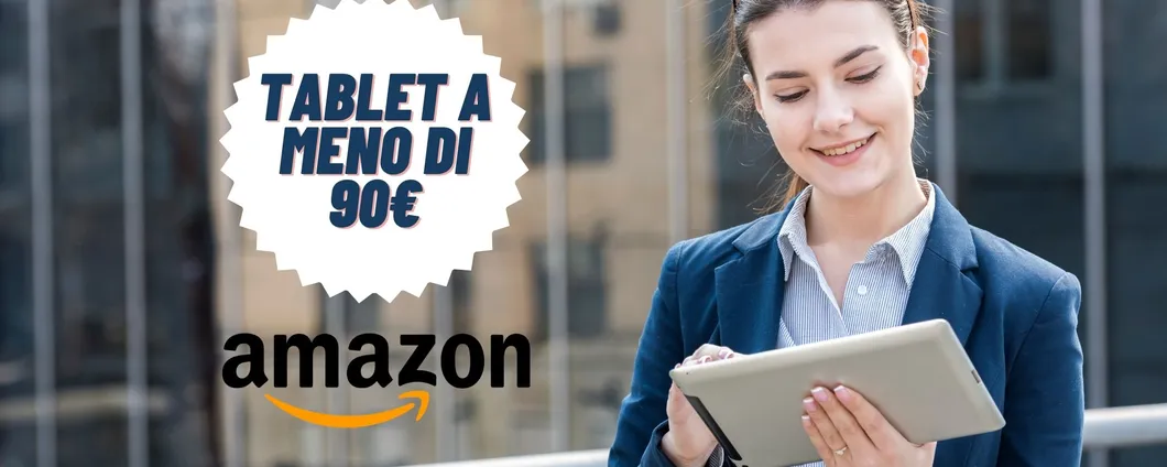 Tablet Mania: 5 tablet a meno di 90€, FUORI TUTTO su AMAZON
