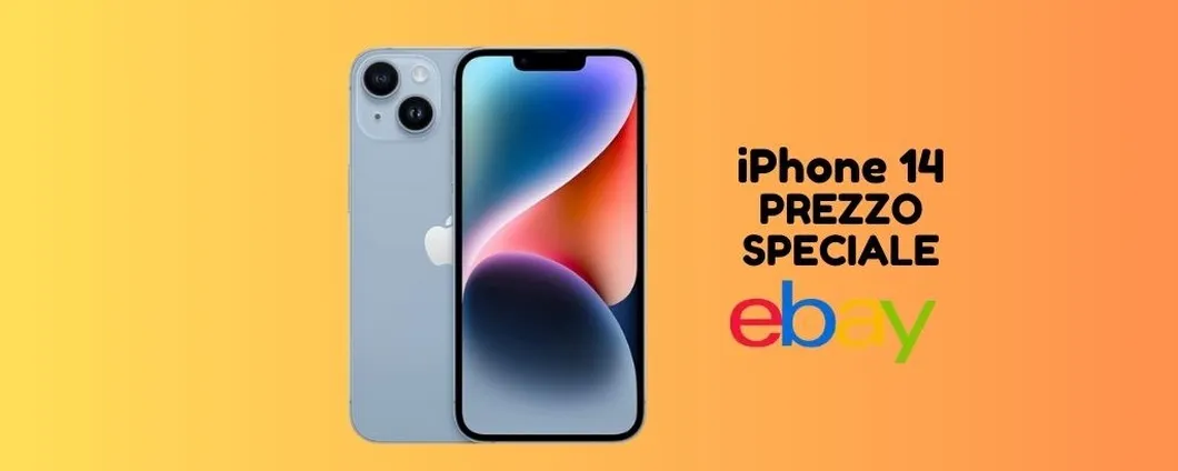 Su eBay iPhone 14 a PREZZO STRACCIATO, lo paghi meno di 695 euro!