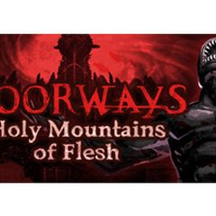 Doorways: Holy Mountains of Flesh