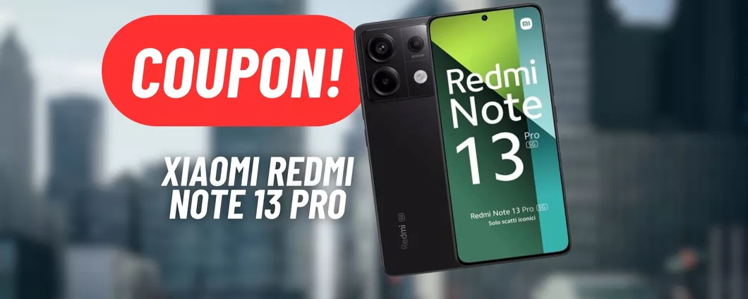 Xiaomi Days: la valanga di sconti investe anche il Redmi Note 13 Pro, PREZZACCIO