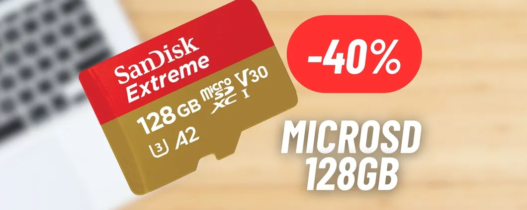 Aggiungi 128GB di Storage ai tuoi dispositivi con la microSD SanDisk al 40% DI SCONTO