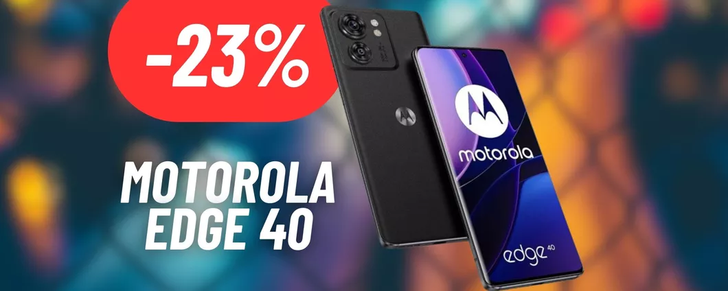 DISINTEGRATO IL PREZZO del Motorola Edge 40: offertissima eBay