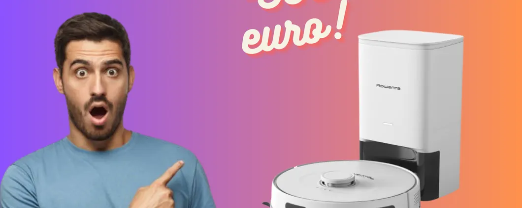 Robot Aspirapolvere 2-in-1 Rowenta: su Amazon risparmi PIU' DI 300 EURO
