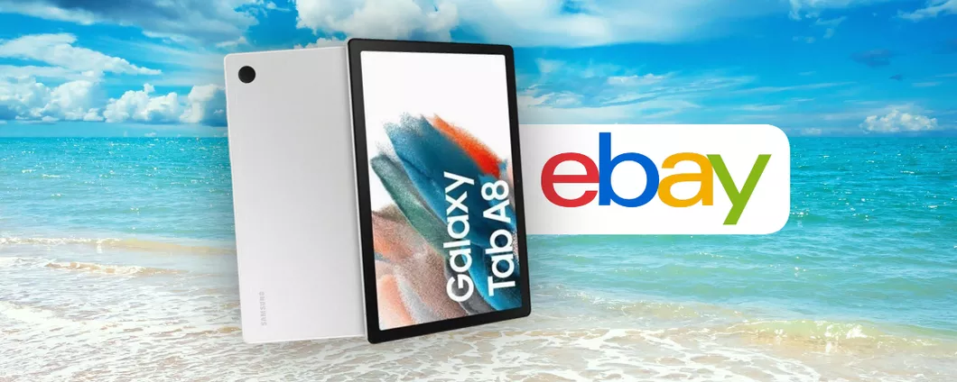 Samsung Galaxy Tab A8 DA PRENDERE ORA con i saldi estivi di eBay