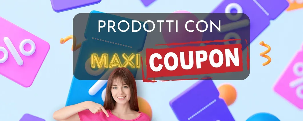 MAXI COUOPN SCONTO: scopri i più succosi da applicare su Amazon!