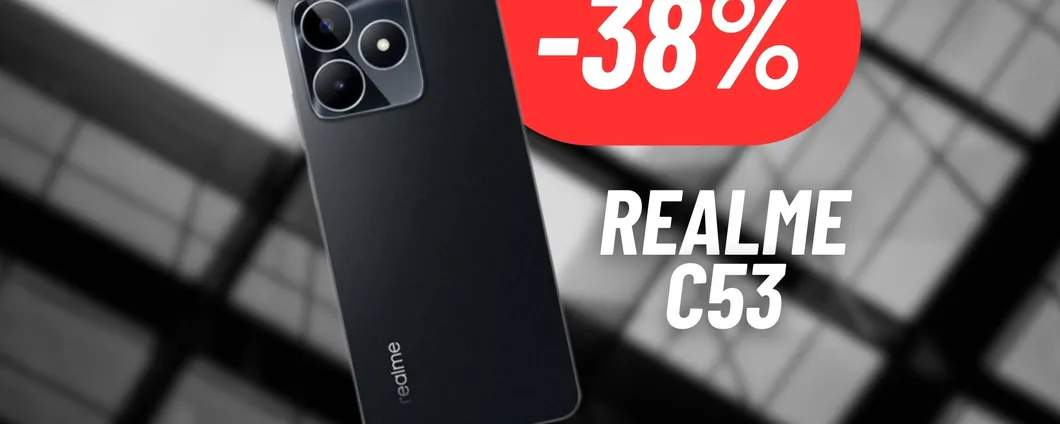 Lo smartphone adatto a tutti: CROLLA IL PREZZO di realme C53