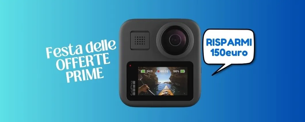 GoPro Max SCONTATA di 150 euro con la Festa delle Offerte Prime!
