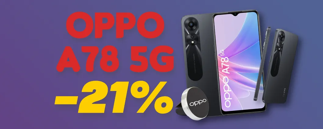 Oppo A78 5G è il medio-gamma da acquistare OGGI (-70€)