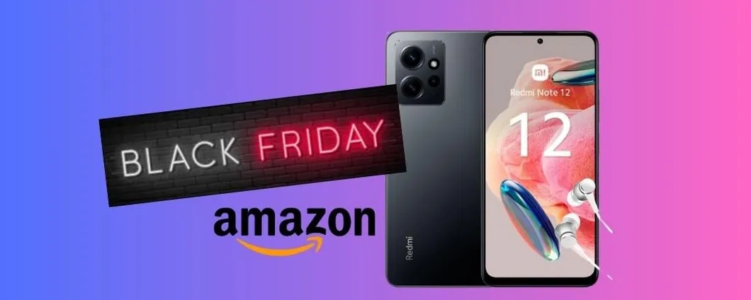 BLACK FRIDAY: Redmi Note 12 a soli 139 euro su Amazon!