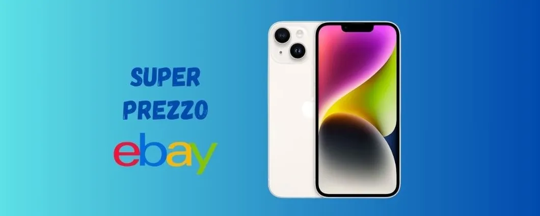 OTTIMO PREZZO per iPhone 14 adesso su eBay, corri a scoprirlo!