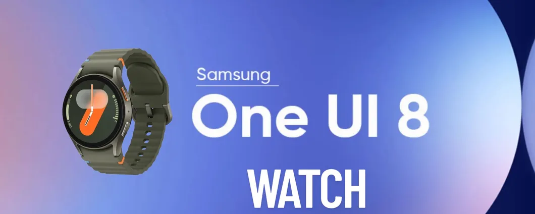 Samsung annuncia la beta di One UI 8 Watch: tutti i dispositivi compatibili