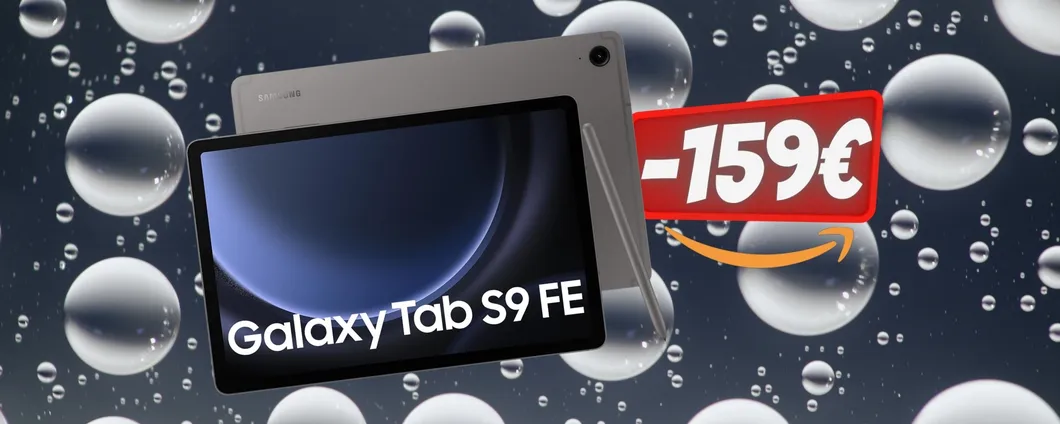 Samsung Galaxy Tab S9 FE da 128GB al PREZZO più BASSO di SEMPRE