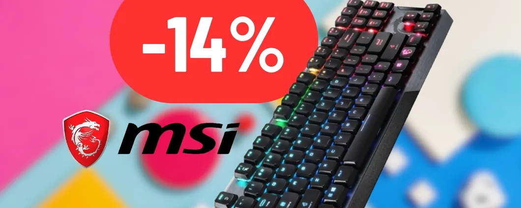 Con questa tastiera da gaming meccanica di MSI alzerai le tue prestazioni ONLINE: MAXI SCONTO