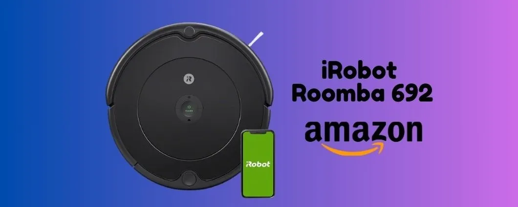 iRobot Roomba 692 ora su Amazon a PREZZO RIBASSATO, corri a scoprirlo!
