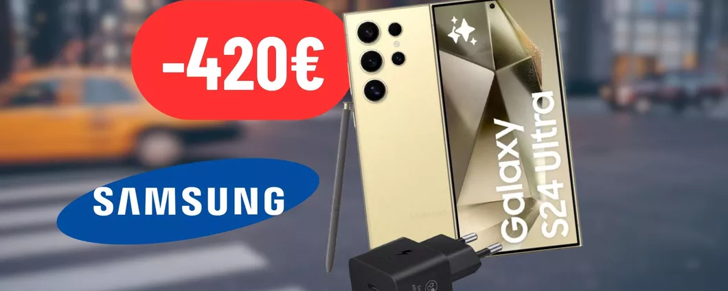 RISPARMIA 420€ sul nuovissimo Samsung Galaxy S24 Ultra con caricatore incluso