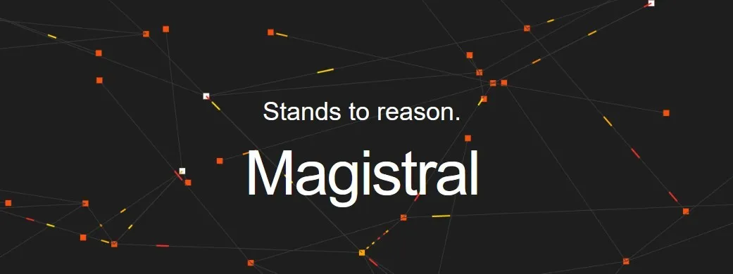Magistral: il primo modello di ragionamento di Mistral AI