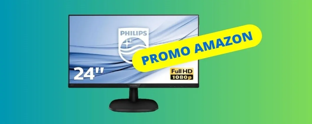 PROMO AMAZON per il monitor Philips da 24 pollici, corri a scoprire l'offerta!