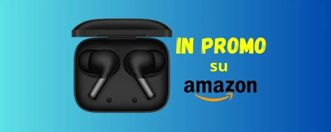 OnePlus Buds Pro: TUE su Amazon a PREZZO SCONTATO