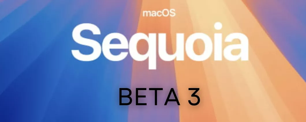 macOS Sequoia: rilasciata la Beta 3 per gli sviluppatori, i dettagli