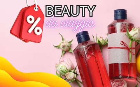 Igiene e beauty in viaggio: il necessario da avere e di cui ti INNAMORERAI!