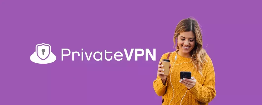 Massima protezione online con PrivateVPN a soli 2€ al mese