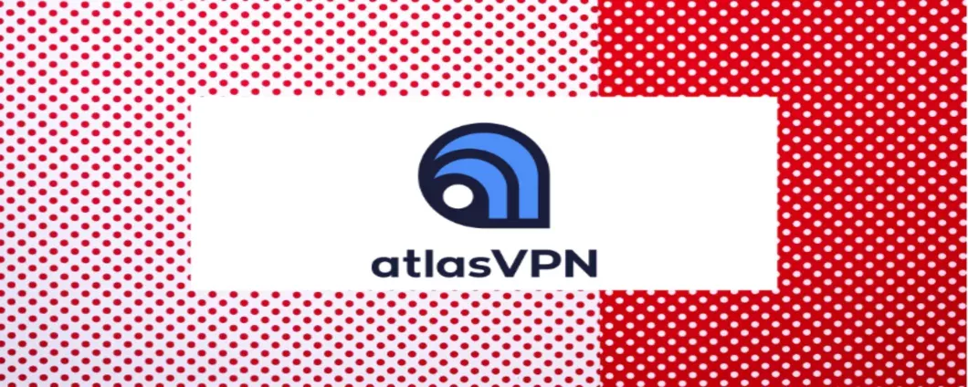 Proteggi la tua privacy con Atlas VPN a soli 1,54€ al mese