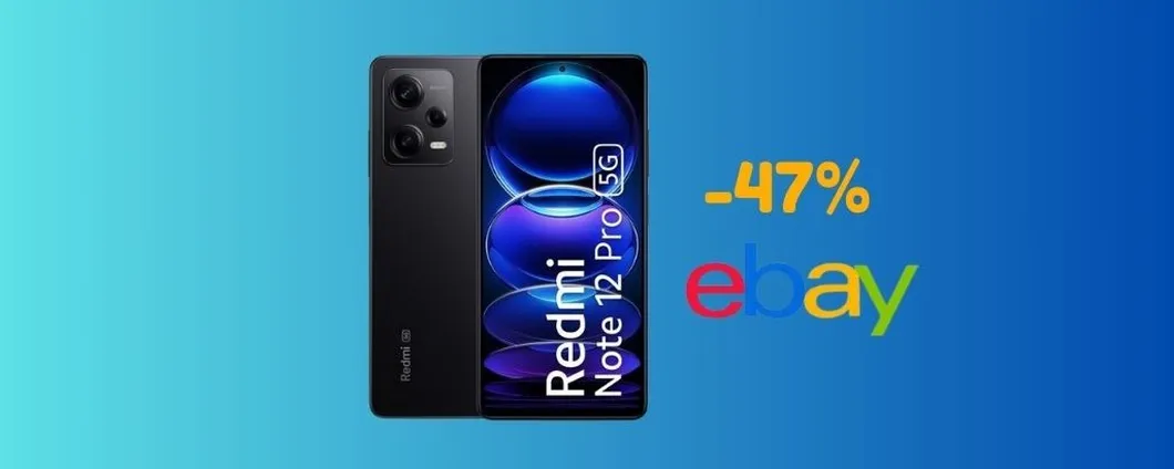 PREZZO OUTLET: oggi su eBay Xiaomi Redmi Note 12 Pro è SCONTATO del 47%!