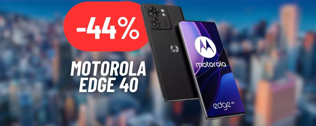 DISINTEGRATO IL PREZZO del Motorola Edge 40 su Amazon: sconto XL