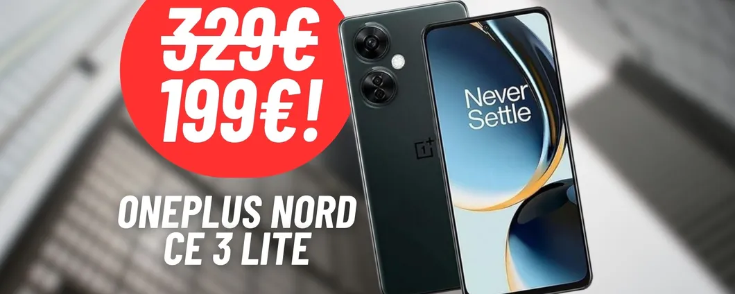 DISINTEGRATO IL PREZZO di OnePlus Nord CE 3 Lite: MEGA SCONTO del 40%