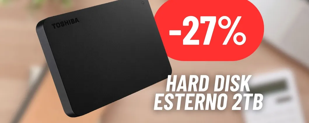 Hard Disk Esterno da 2TB: Amazon lancia il MAXI SCONTO sul prodotto Toshiba