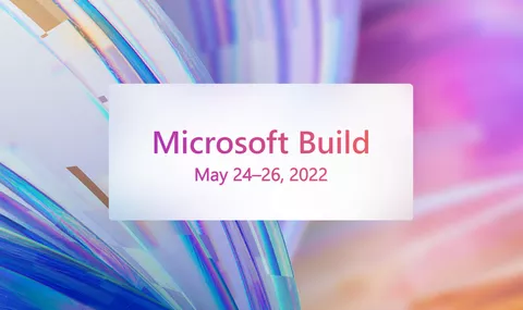 Microsoft Build 2022: aperte le prenotazioni per la nuova developer conference