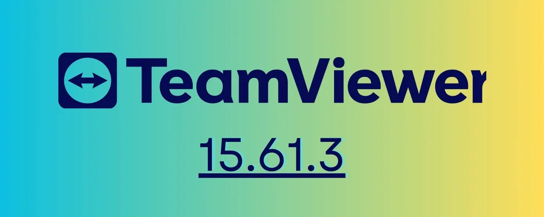 TeamViewer: rilasciato il nuovo aggiornamento 15.61.3, i dettagli