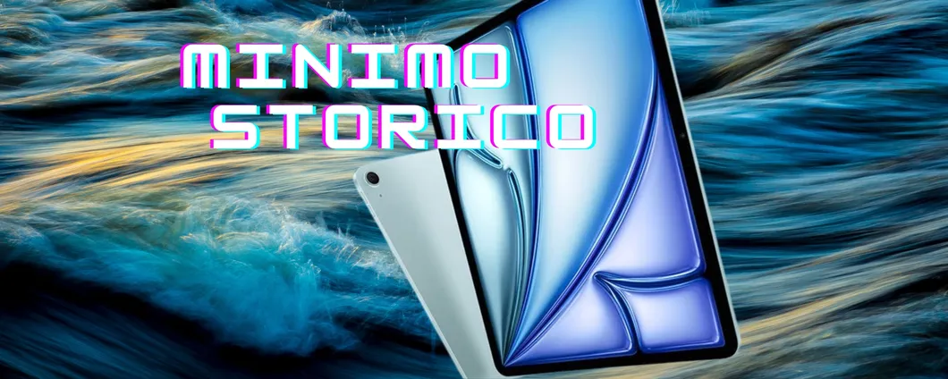 iPad Air da 11 pollici, con chip M2 e 128GB di memoria al minimo storico