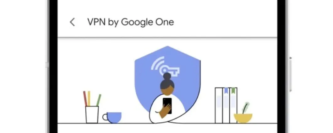 Google One: stop al servizio VPN da oggi, 20 giugno 2024
