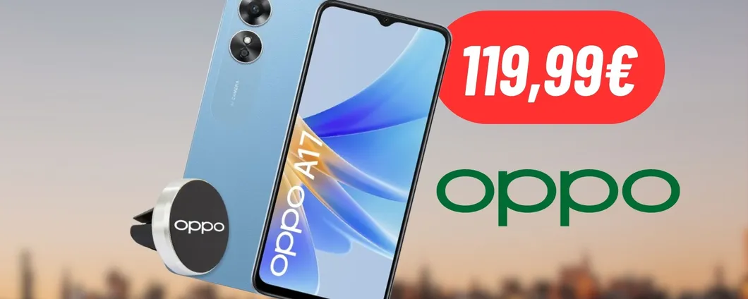 OPPO A17 è un battery phone che non lascia nulla al caso: SCONTO ATTIVO