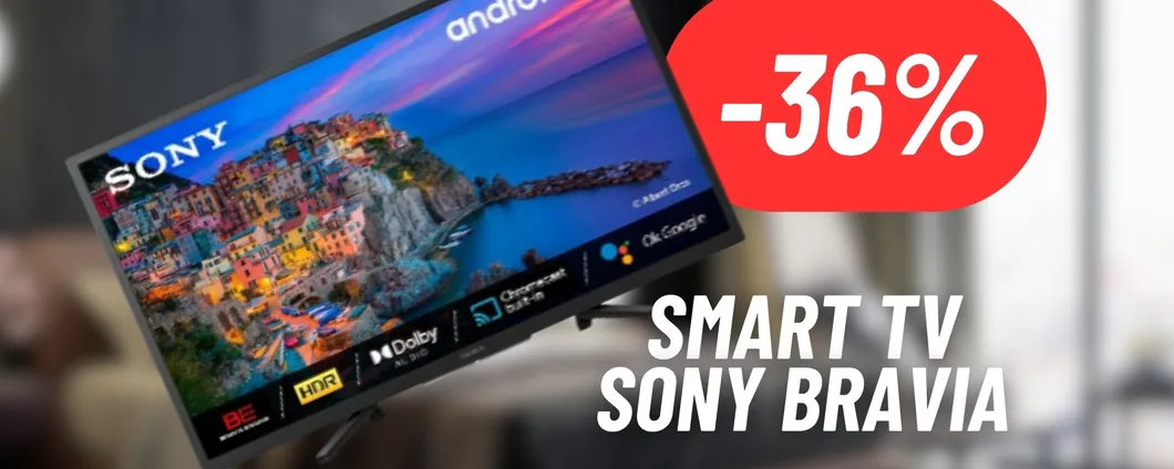 Il cinema in soli 32 pollici: la TV Sony Bravia è un gioiello visivo al 36% DI SCONTO