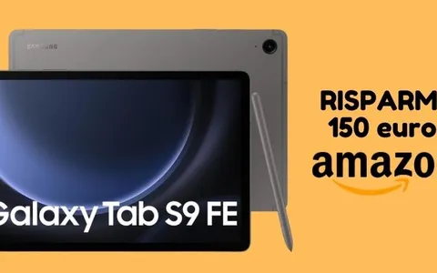Samsung Galaxy Tab S9 FE: lo paghi 150 euro IN MENO ora su Amazon!