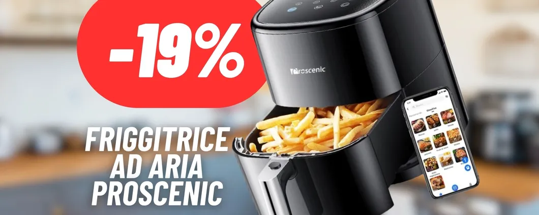 Cibi croccanti, doratura perfetta e zero grassi: Friggitrice ad Aria Proscenic IN MAXI SCONTO