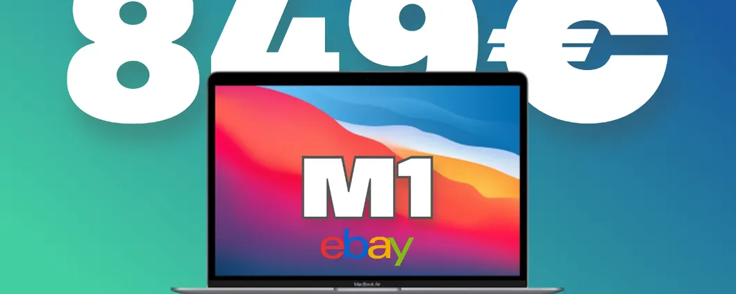 AFFARE eBay: solo 849€ per il MacBook Air M1
