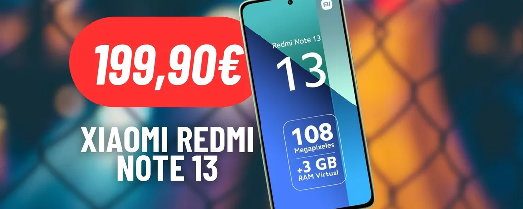 Abbattuto il muro dei 200€ con lo sconto di Amazon sullo Xiaomi Redmi Note 13