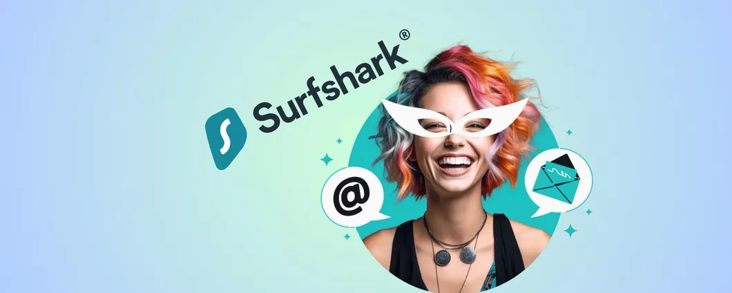 Con Surfshark hai un alias digitale per proteggere la tua identità