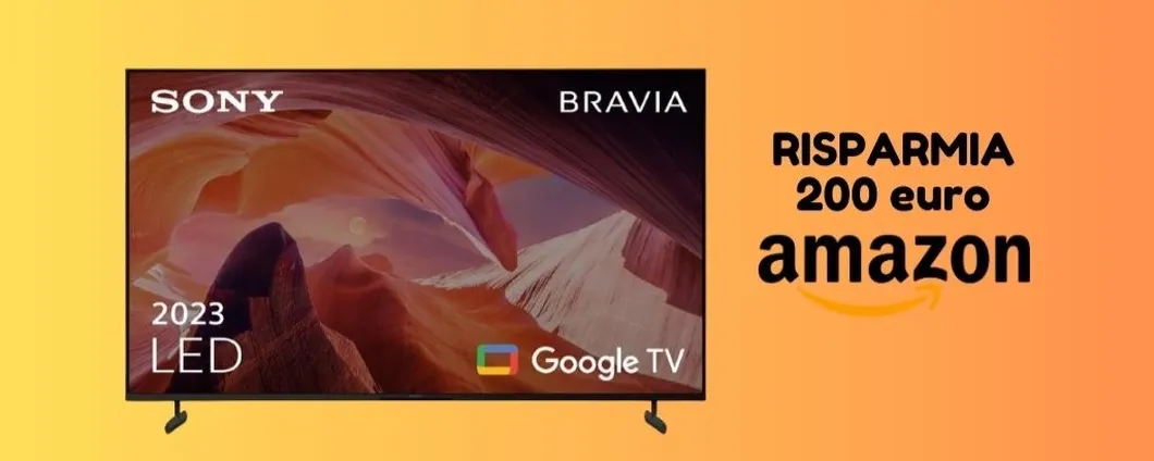 Tv Sony BRAVIA 55 pollici: CROLLA IL PREZZO di ben 200 euro (solo su Amazon)