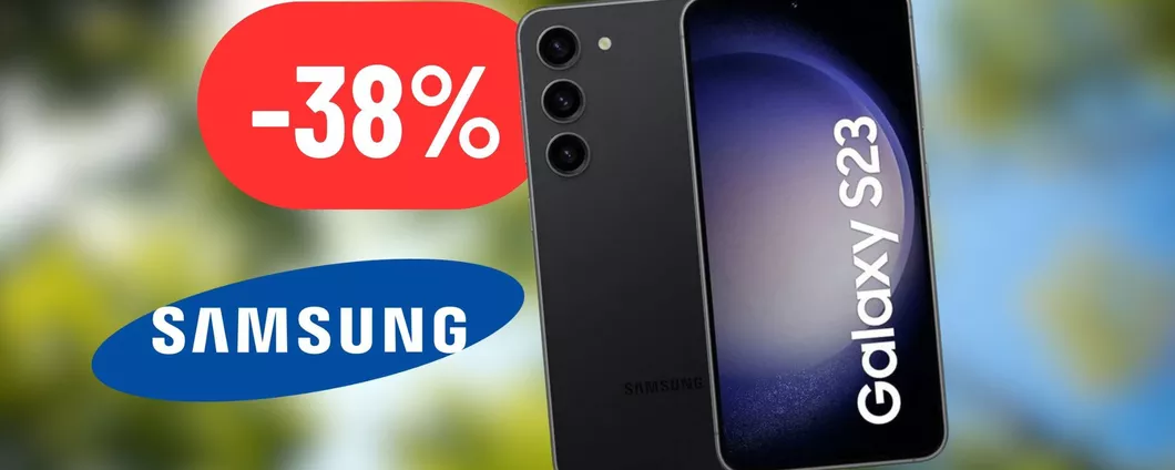 CROLLA IL PREZZO del Samsung Galaxy S23: con caricatore incluso è un REGALO (-38%)