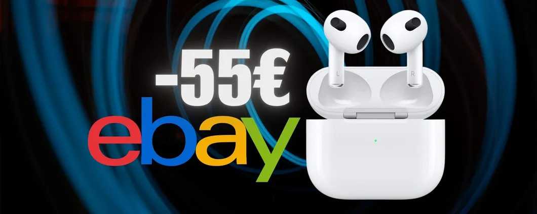 AirPods 3 in SUPER OFFERTA su eBay adesso RISPARMI 55€