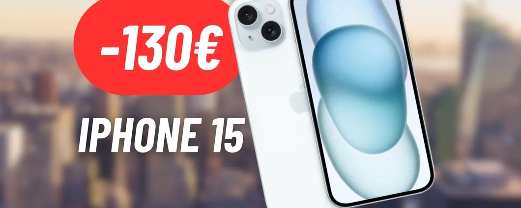 RISPARMIA 130€ sull'iPhone 15: MAXI SCONTO su Amazon