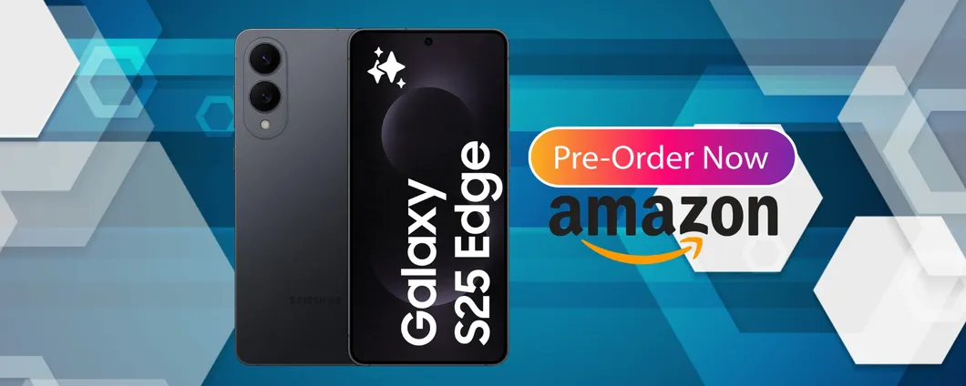 Porta il futuro nelle tue mani: Samsung Galaxy S25 Edge in pre-ordine già scontato