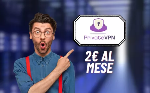 PrivateVPN: sicurezza e privacy online A SOLI 2€ AL MESE